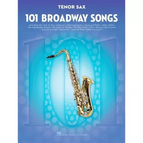 101 Broadway Songs for Tenor Sax