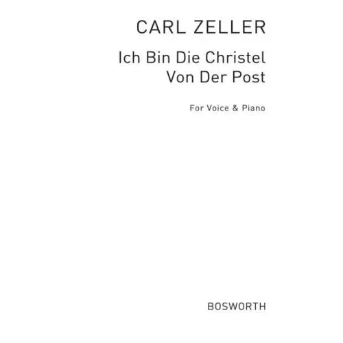 Zeller, Carl – Ich Bin Die Christel Von Der Post