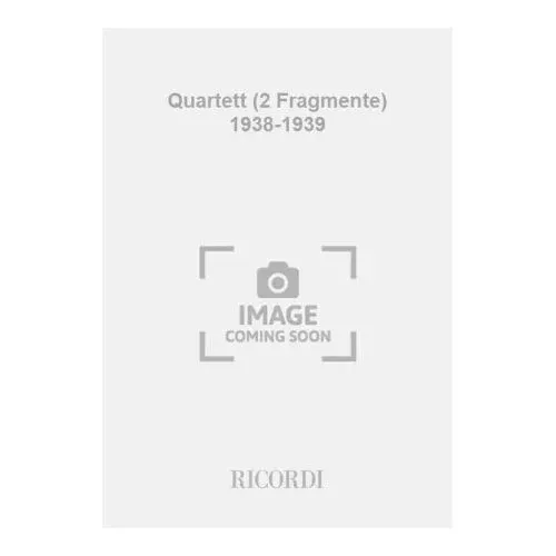 Zemlinsky, Alexander – Quartett (2 Fragmente) 1938-1939