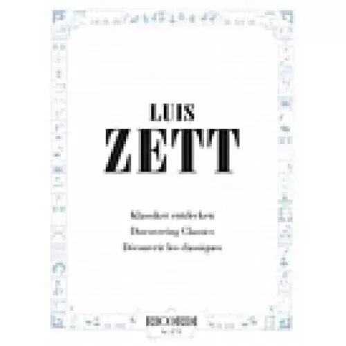 Zett, Luis – Klassiker entdecken