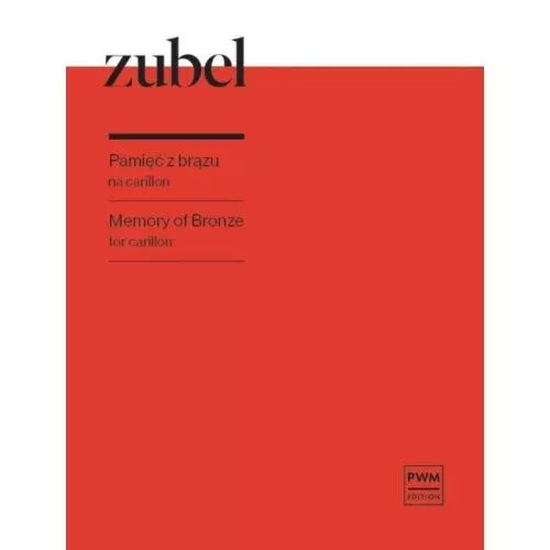 Zubel, A. – Memory Of Bronze For Carillon
